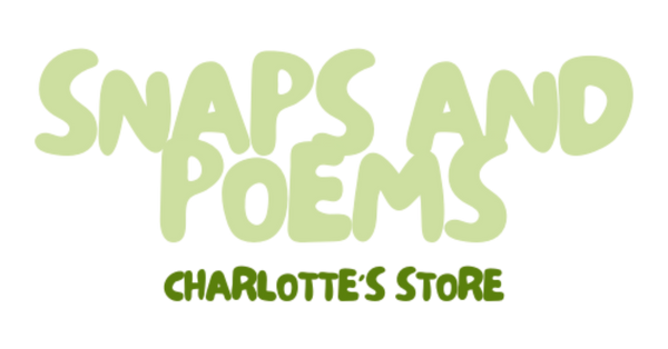 Snaps and Poems by Charlotte